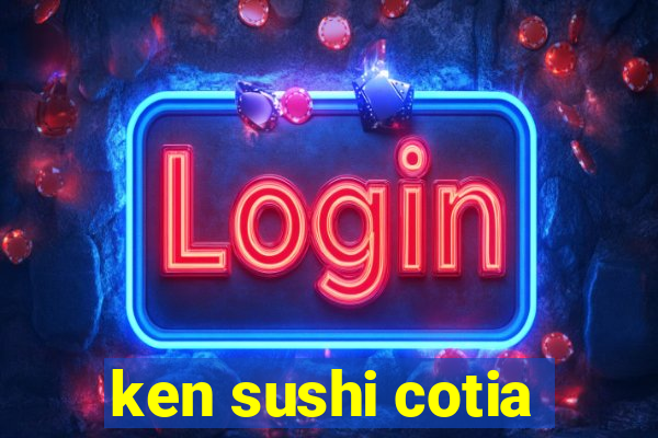 ken sushi cotia